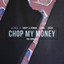 Chop My Money - Friend Within Remix