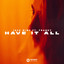 Have It All (feat. Franky) - Extended Mix