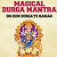 Magical Durga Mantra : Om Dum Durgaye Namah cover