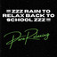 !!! zZz Rain To Relax Back To School zZz !!! cover