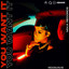 You Want It - Extended Mix