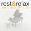 Rest & Relax with Classical Music cover