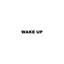 Wake Up