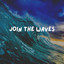 Join the Waves cover