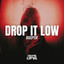 Drop it low - Extended Mix