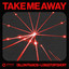 Take Me Away - Extended Mix