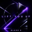 Lift You Up - Blake G