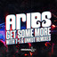 Get Some More - T>I Remix