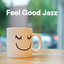 Feel Good Jazz cover