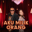 Aku Milik Orang cover