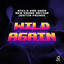 Wild Again - Extended Mix
