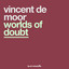 Vincent de Moor — Worlds Of Doubt cover art