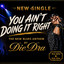 Diedra - U Ain't Doing It Right