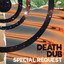 Death by Dub, Elliot Martin - Special Request
