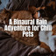 A Binaural Rain Adventure for Chill Pets cover