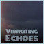 Vibrating Echoes cover