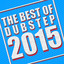 The Best of Dubstep 2015 cover