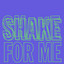 Shake For Me - Extended Mix