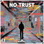 No Trust - Extended Mix