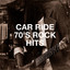 Car Ride 70's Rock Hits cover