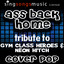 Ass Back Home (Tribute to Gym Class Heroes & Neon Hitch)