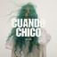 cuando chico cover