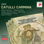Catulli Carmina: Actus I: IV. Caeli, Lesbia nostra, Lesbia illa - 2017 Remastered Version cover