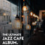 The Ultimate Jazz Cafe Album cover