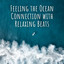 Feeling the Ocean Connection with Relaxing Beats cover