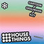 House Things - Extended Mix