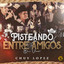Pisteando Entre Amigos En Vivo (En vivo) cover