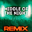 Middle of the Night (Remix)