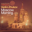 Moscow Morning - Ultimate Remix