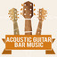 Acoustic Guitar Bar Music cover
