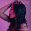 What You Want cover