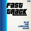 Fast Track - Blue and Lonesome Again