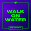 Walk On Water feat. Kat Nestel - Extended Mix