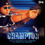 Champion (Original Motion Picture Soundtrack) cover