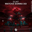 Watcha Gonna Do - Extended Mix