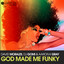 God Made Me Funky - David Morales Kings of House NYC Mix