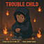 Trouble Child