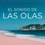 El Sonido De Las Olas: Sonidos Del Mar Para Encontrar La Paz Interior cover