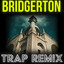 Bridgerton (Trap Remix)