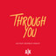 AK - Through You (feat. Beverley Knight)