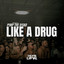 Like a Drug - Extended Mix