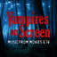 Vampires on Screen - Music from Movies and TV cover
