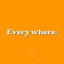 Everywhere