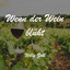 Wenn der Wein blüht cover