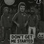 Don't Get Me Started
