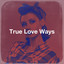True Love Ways cover